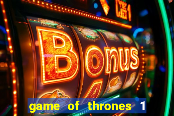 game of thrones 1 temporada torrent